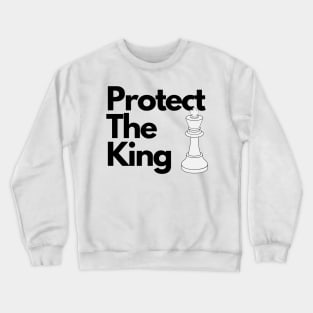 Protect the King Crewneck Sweatshirt